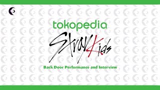 Tokopedia x Stray Kids : Back Door performance & Interview