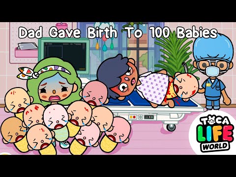 DAD GAVE BIRTH TO 100 BABIES 👶😱 Sad Story | Toca Life World | OGG Toca Boca