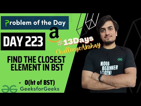 DAY 224  -Find the Closest Element in BST  |  JAVA | C++ | GFG POTD 05 June