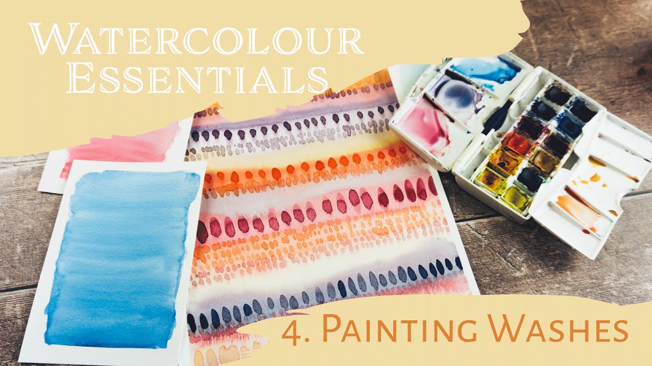 Watercolour Essentials 4: Painting Washes and Backgrounds