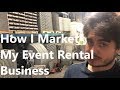 How i market my event rental business