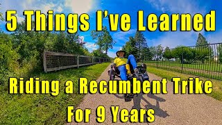 5 Things I've Learned From Riding a Recumbent Trike for 9 Years