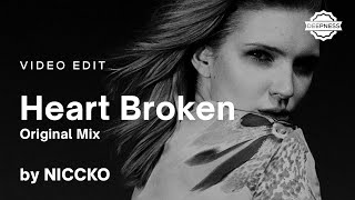 NICCKO - Heart Broken (Original Mix) | Video Edit