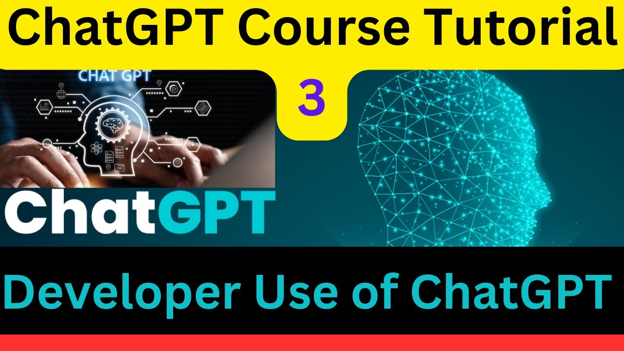 ChatGPT Tutorial 3 | What Is ChatGPT ? | ChatGPT for Developers ...