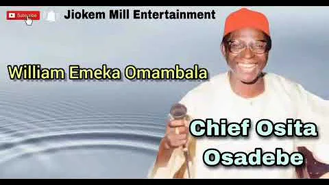 Chief Osita Osadebe - William Emeka Omambala