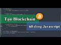 To blockchain trong 60 dng javascript vietnamese version