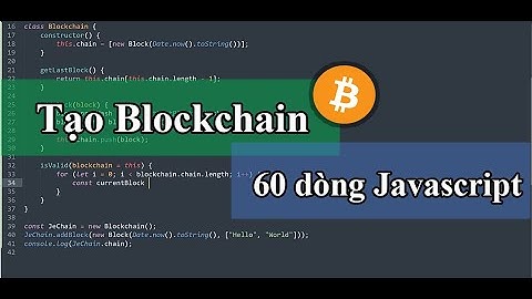 Tạo Blockchain trong 60 dòng Javascript (Vietnamese version)