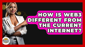 How Is Web3 Different From The Current Internet? - CryptoBasics360.com