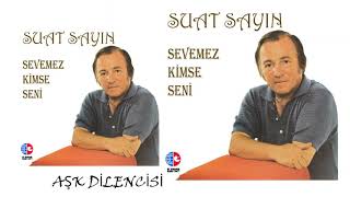 Suat Sayın - Aşk Dilencisi Resimi