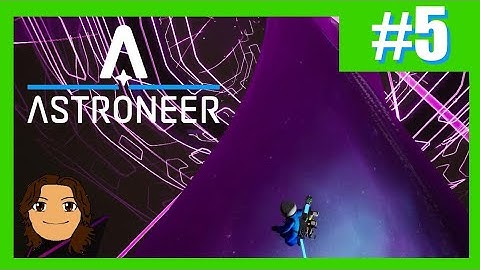 First Planet Complete - Astroneer - Part 5