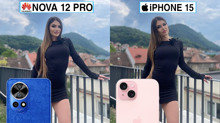 Huawei Nova 12 Pro Vs iPhone 15 Camera Test Comparison