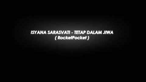 Isyana Sarasvati ~ Tetap Dalam Jiwa (rocketpocket remix)