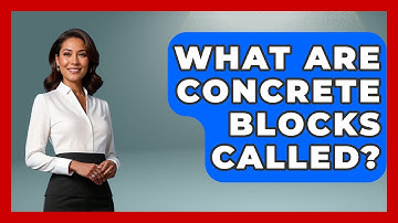 What Are Concrete Blocks Called? - Civil Engineering Explained