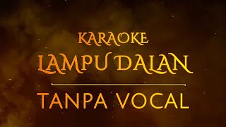 LAMPU DALAN, KARAOKE TANPA VOCAL, CAK YUDHO BANGKIAK #cover #campursari #karaoke