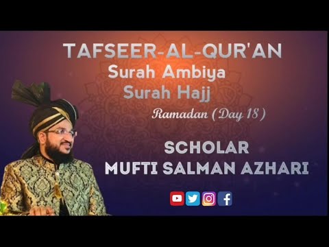 Tafseer-Al-Qur'an |تفسير القران الكريم | Surah Ambiya & Hajj | Mufti Salman Azhari|(Ramadan Day18)
