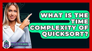 What Is The Time Complexity Of Quicksort? - Next LVL Programming