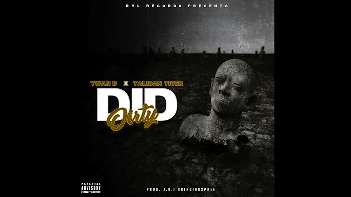 Did Dirty - Twanb x Taliban Tiger | Prod.JBI.GrindingSpree (Exclusive - Official Audio )