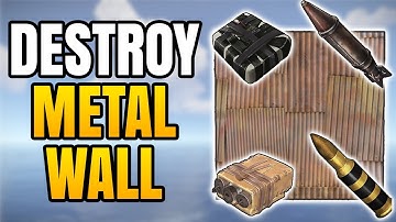 Rust - How Many Satchels, Explosive Ammo, Rockets & C4 to Destroy Metal Wall