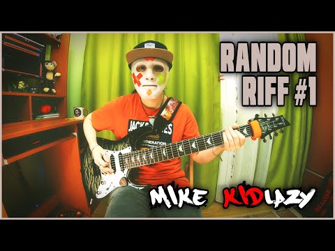 mike KidLazy - Random Riff #1 | original