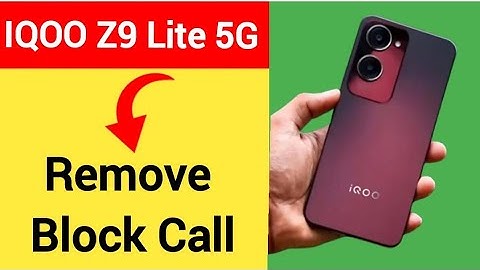 IQOO Z9 Lite 5G me block call Kaise nikale, how to remove block call