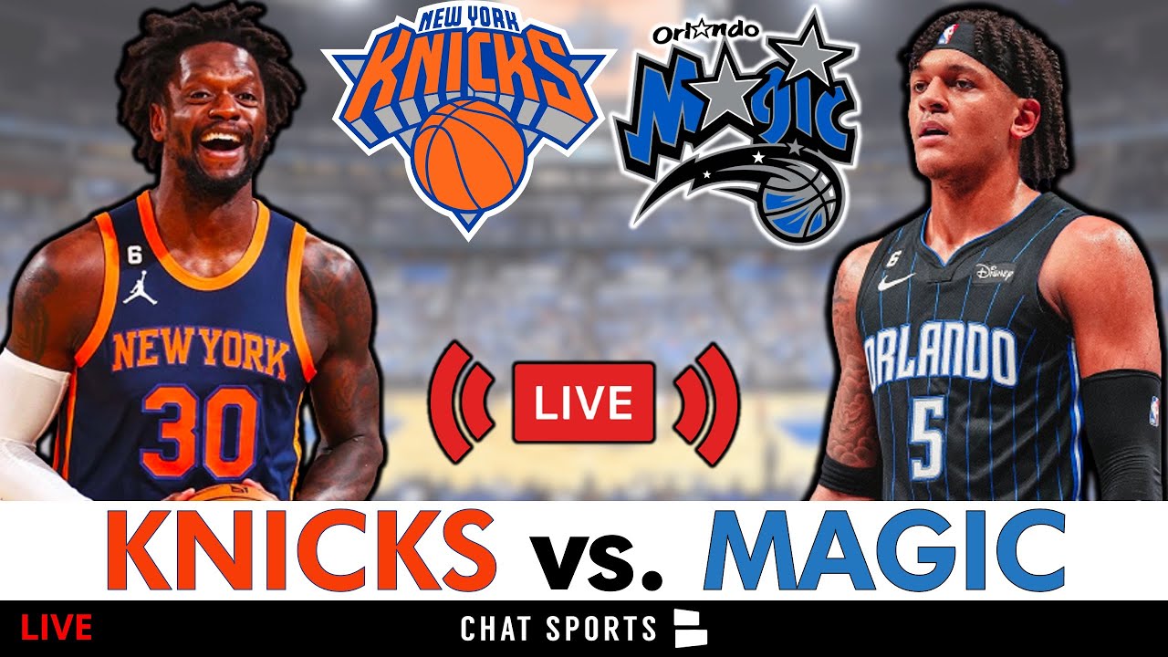 New York Knicks vs. Orlando Magic Live Streaming Scoreboard, PlayBy