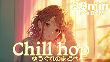 Evening Chillhop | Cozy Sunset Window (30min Loop)