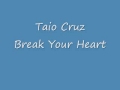 Taio Cruz- Break Your Heart Best version