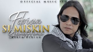 Febian - Si Miskin Yang Hina