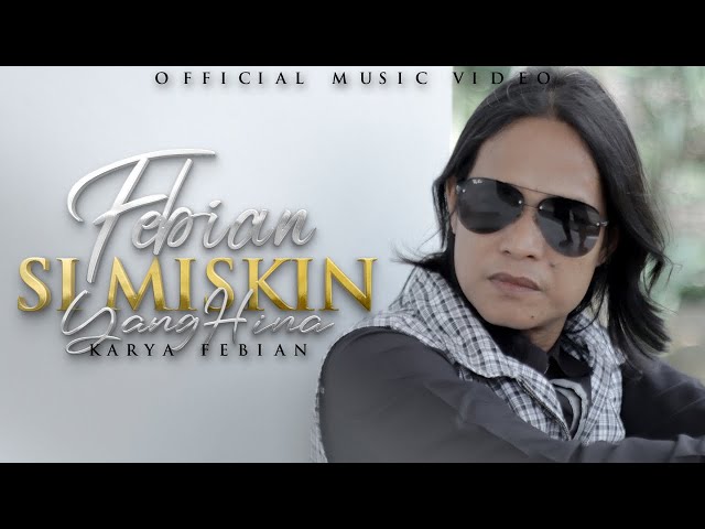 Febian - Si Miskin Yang Hina (Official Music Video) class=