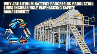 Why are lithium battery processing production lines increasingly emphasizing safety management