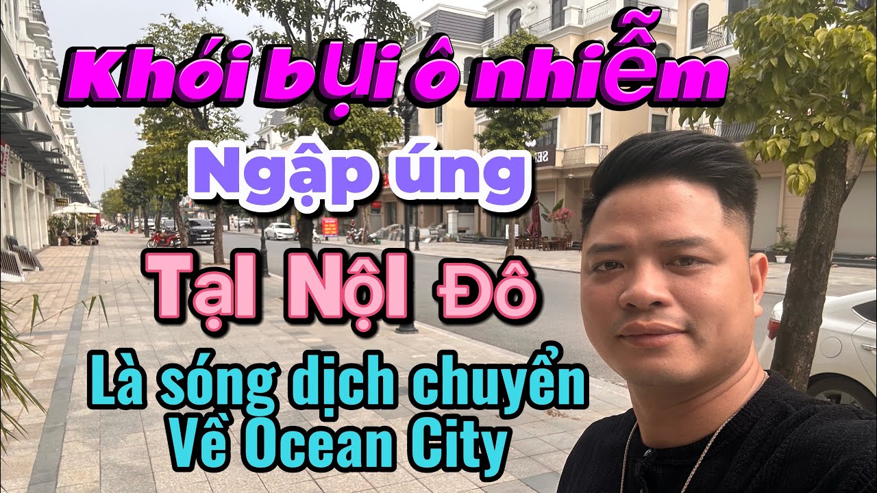 KHÓI BỤI NGẬP ÚNG NỘI ĐÔ DÂN DỊCH CHUYỂN VỀ OCEAN CITY