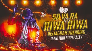 || RIWA RIWA VS SO VA RA  || INSTAGRAM VIRAL DJ SONG MIX BY || DJ NITHIN SUREPALLY ||