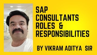 SAP Consulting : Understanding the Roles and Responsibilities of SAP Consultants