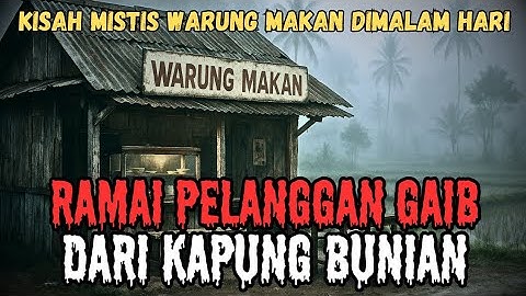 PELANGGAN GAIB DARI KAMPUNG BUNIAN‼️KISAH CERITA HOROR MISTERI‼️