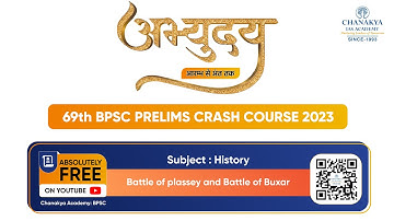 69th BPSC PRELIMS ABHYUDAYA CRASH COURSE - HISTORY THEME - BATTLE OF PLASSEY AND BATTLE OF BUXAR