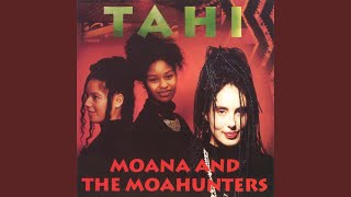 Miniatura de vídeo de "Moana and the Moahunters - Tahi (Roots Mix)"