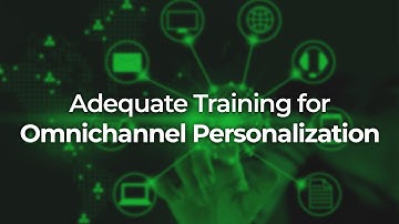 Adequate Training for Omnichannel Personalization