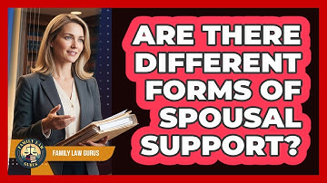Are There Different Forms Of Spousal Support?