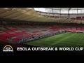 Ebola Outbreak & World Cup: Canada’s New Travel Restrictions Explained | Your Morning