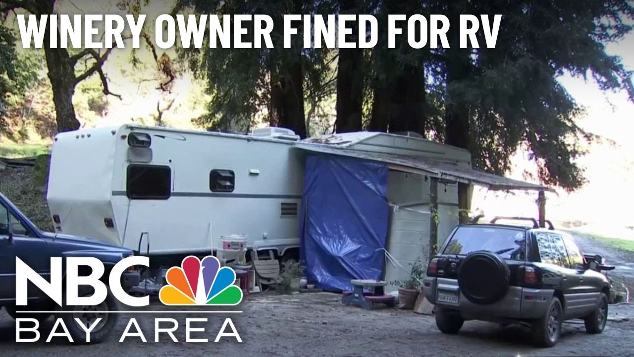 Read more about the article South Bay winery owner fined for letting family live in RV on his property – NBC Bay Area