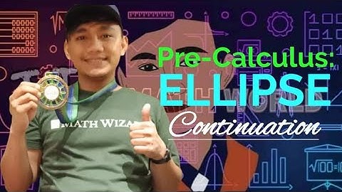 Pre-Calculus: Ellipse Part II (Continuation)