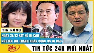 Ngày 21\/12 tới xét xử cựu Chủ tịch AIC Nguyễn Thị Thanh Nhàn cùng 35 bị cáo | TV24h