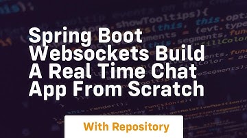 spring boot websockets build a real time chat app from scratch