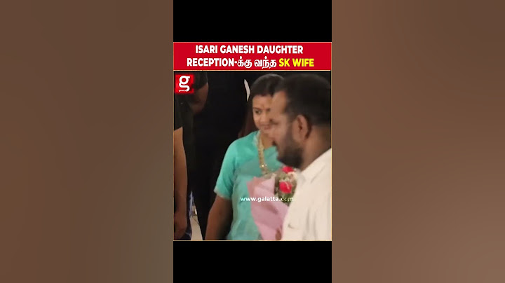Isari Ganesh Daughter Reception-க்கு வந்த SK Wife😍