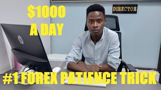 I Used THIS FOREX PATIENCE TRICK To Make $1000 IN 24hrs!!