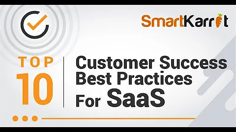 SmartKarrot - Top 10 Customer Success SaaS Best Practices