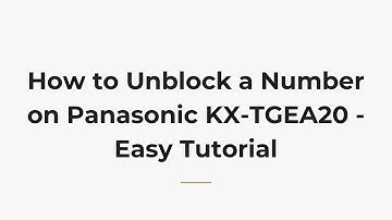 How to Unblock a Number on Panasonic KX-TGEA20 - Easy Tutorial