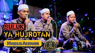 YA HUJROTAN SULUK MUSTAFIDZ FEAT CIPTO AZZAHIR - MAJELIS AZZAHIR PEKALONGAN