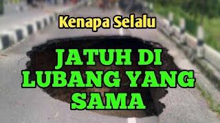 5 CARA AGAR TIDAK JATUH KE LUBANG YANG SAMA