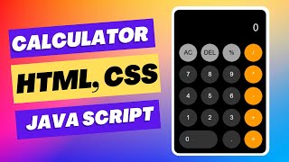 How to Create a Calculator Using HTML, CSS, and JavaScript